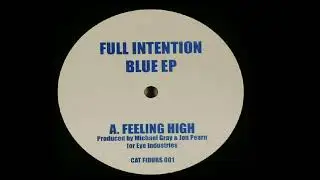 Full Intention | Feeling High