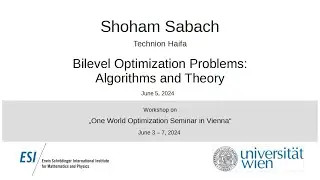 Shoham Sabach - Bilevel Optimization Problems: Algorithms and Theory