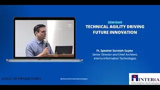 Seminar: Technical Agility driving the Future Innovation | InterraIT | ANI | ft. Saransh Gupta