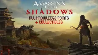 All Knowledge Points + Collectibles In Assassin's Creed Shadows