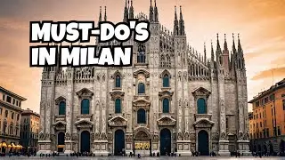 25 Amazing Things to Do in Milan (Save this list)