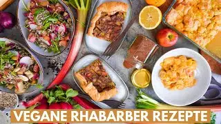VEGANE RHABARBER REZEPTE » Wähe, Salat & Crumble│Food Friday #43