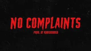 no complaints | travis scott type beat (prod. by kodeblooded)
