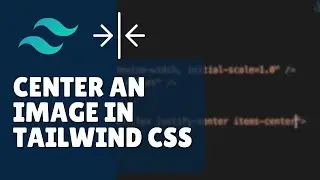 Как отцентрировать изображение в Tailwind css?