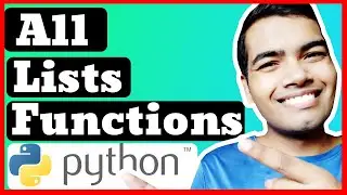 All Lists Functions You Will Need in Python 3 | Python 3 Beginner's Course Part 11