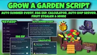 Grow A Garden Script Auto Summer Event, Egg Esp, Calculator, Auto Hop, Fruit Stealer & More KEYLESS