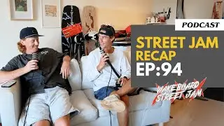 Wakeboard Street Jam 2025 Recap w/ Jake Flynn | Ep. 94