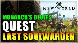 The Last Soulwarden Quest New World | Monarch's Bluffs