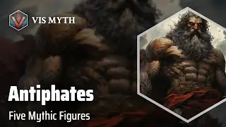 Antiphates: The Many Faces of Greek Mythology | Greek Mythology Story｜VISMYTH