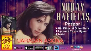 Nuray Hafiftaş  - Potpori (Bir Dilim İki Dilim Elma- Eyvanda Yatan Oğlan-Nare) Remastered