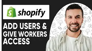 How To Add Users & Give Workers Access To Shopify (Store Step by Step)
