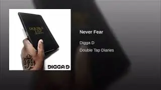 #DTD Digga D - Never Fear (Double Tap Diaries) ❌🥤