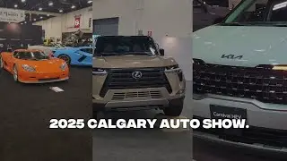 2025 CALGARY AUTO SHOW VLOG