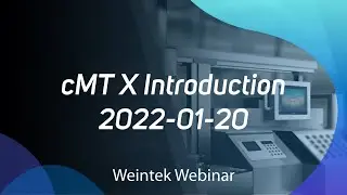 Вебинар Weintek 2022-01-20: Введение в серию cMT X