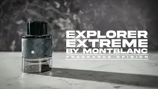EXPLORER EXTREME ОТ MONTBLANC :: ВИДЕО С ОТЗЫВОМ ОБ АРОМАТЕЛЕ