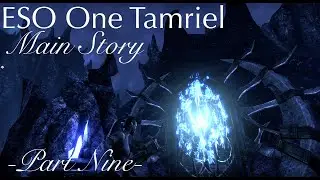 ESO One Tamriel Main Story -Part Nine- (No Commentary)