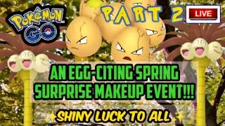 AN EGG-CITING SPRING SURPRISE MAKEUP EVENT IN POK&Eacute;MON GO LIVE PART 2!!! ✨SHINY LUCK ✨ TO ALL!!!