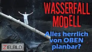 Alles herrlich von oben planbar? Lineares Wasserfall-Modell unproduktiv