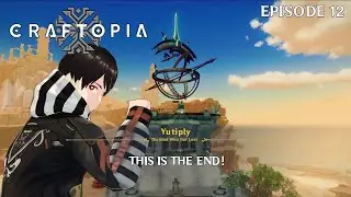 Craftopia Episode 12 | Finale.. For now