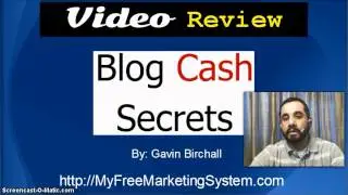 Blog Cash Secrets Review | Truth About Blog Cash Secrets by Gavin Birchall