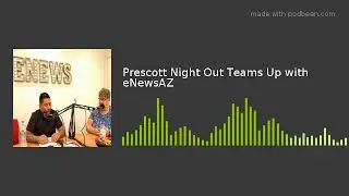 Prescott Night Out Teams Up with eNewsAZ