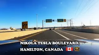 【 4K 】Driving on Nikola Tesla Boulevard, Hamilton, Canada 🇨🇦