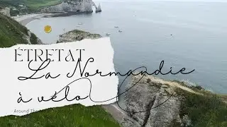 Du Mont-Saint-Michel à Étretat. (la Normandie à vélo!)