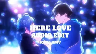 HERE LOVE - (AUDIO EDIT)