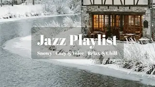 ❄️Melting Away Your Day: Soft Jazz for Pure Relaxation Vol.13 | Relax & Chill Cafe Jazz Music