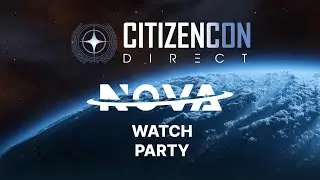 NOVA Intergalactic -  CitizenCon Direct - Watch party