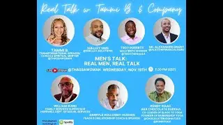 Real Talk w/Tammi B & Co:  Men's Talk: Real Men, Real Talk