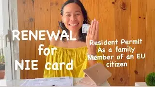 HOW TO RENEW SPANISH RESIDENCY FOR THE FIRST TIME AS A FAMILY MEMBER OF AN EU CITIZEN