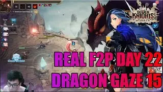 F2P DAY 22 DESTROYER GAZE STAGE 15 CLEAR!!! SEVEN KNIGHT REBIRTH