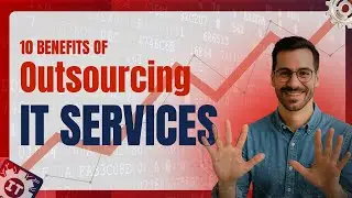 Why Outsource IT? 10 Game-Changing Benefits for Modern Businesses
