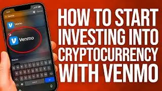 How To Start Investing In Cryptocurrency With Venmo: Beginner&rsquo;s Guide!