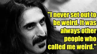 20 Fascinating Quotes By Frank Zappa