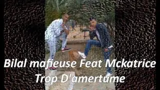 Bilal mafieuse Feat Draaaska (Trop D'amertume)