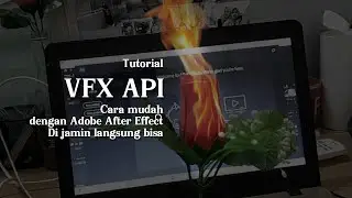 VFX Api - Cara Gampang di After Effect