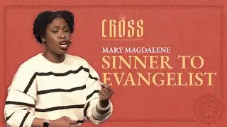 Mary Magdalene: Sinner to Evangelist | Pastor Bomi Roberson