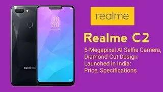 Realme C2 First impression | Specs | Price in India | Camera | Launch Date By GR Digital