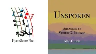 Unspoken | Alto Guide | Arranged by Victor C. Johnson
