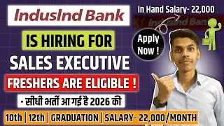 IndusInd Bank JOB Vacancy 2026 | FRESHERS | NO EXAM | Indusind Bank Recruitment | Private Bank Jobs