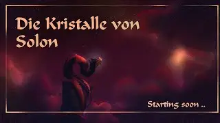 DnD  Die Kristalle von Solon (Session 36)