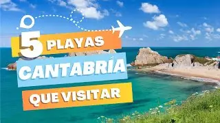 Las 5 MEJORES PLAYAS de CANTABR&Iacute;A en 2025