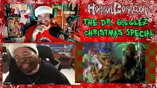 The Dr. Gigglez Christmas Special - Episode 31 - HorrorCorridor