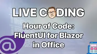 Hour of Code: FluentUI for Blazor in Office - will it work?