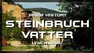 MAAB History: Steinbruch Vatter (Lynchwood) | Deutsch | Doku