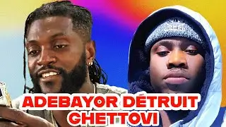 ADEBAYOR SORT UN NOUVEAU DOSSIER SUR GHETTOVI 😱