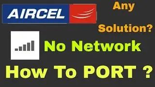 How to Port Aircel Number without any network |Aircel network Shutting Down |Aircel Problem Solution