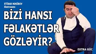 Ekstrasens Etibar Nəsibovla VİDEO MÜSAHİBƏ